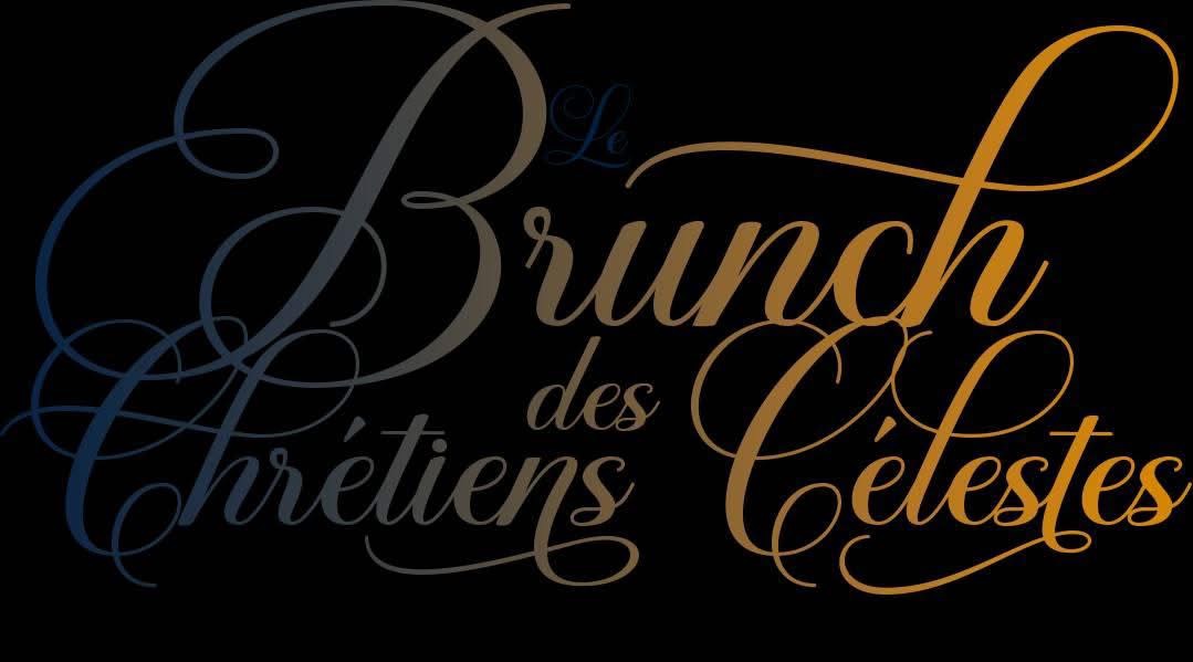 Le Brunch des Chrétiens Célestes